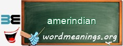 WordMeaning blackboard for amerindian